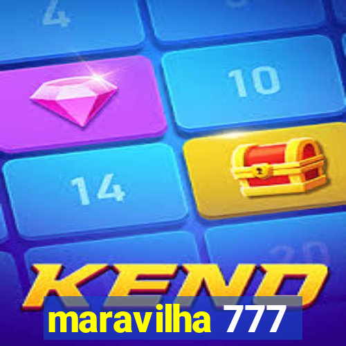 maravilha 777